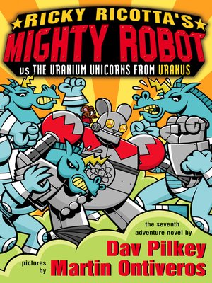 cover image of Ricky Ricotta's Mighty Robot vs The Uranium Unicorns from Uranus